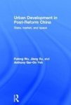 Urban Development In Post-reform China: State Market And Space