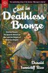 Cast In Deathless Bronze - Andrew Rowan The Spanish-american War And The Origins Of American Empire Hardcover
