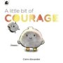 A Little Bit Of Courage   Paperback