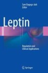 Leptin - Regulation And Clinical Applications Hardcover
