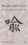 Metaphor And Iconicity - A Cognitive Approach To Analyzing Texts Hardcover 2005 Ed.