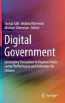 Digital Government - Leveraging Innovation To Improve Public Sector Performance And Outcomes For Citizens Hardcover 1ST Ed. 2017
