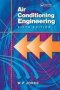 Air Conditioning Engineering   Paperback 5TH Edition