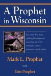 A Prophet In Wisconsin