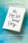 The Year We Turned Forty Paperback