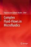 Complex Fluid-flows In Microfluidics Hardcover 1ST Ed. 2018