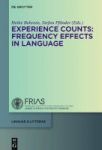 Experience Counts: Frequency Effects In Language Hardcover