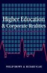 Higher Education and Corporate Realities - Class, Culture and the Decline of Graduate Careers
