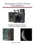 Photographer&  39 S Guide To The Sony DSC-RX100 Vii - Getting The Most From Sony&  39 S Advanced Compact Camera   Paperback