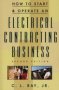 How To Start And Operate An Electrical Contracting Business   Paperback 2ND Edition