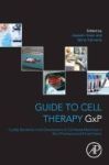 Guide To Cell Therapy Gxp - Quality Standards In The Development Of Cell-based Medicines In Non-pharmaceutical Environments Pape