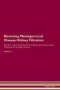 Reversing Meningococcal Disease - Kidney Filtration The Raw Vegan Plant-based Detoxification & Regeneration Workbook For Healing Patients. Volume 5   Paperback