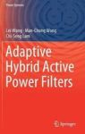 Adaptive Hybrid Active Power Filters Hardcover 1ST Ed. 2019