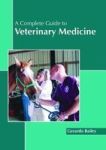 A Complete Guide To Veterinary Medicine Hardcover