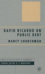 David Ricardo On Public Debt Studies In The History Of Economics