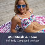 Multitask & Tone Full Body Compound Workout I Pdf Workout