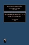 Metaphysics Epistemology And Technology Research In Philosophy And Technology Research In Philosophy And Technology