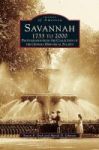 Savannah 1733 To 2000 - Photographs From The Collection Of The Georgia Historical Society Hardcover
