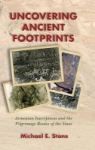 Uncovering Ancient Footprints - Armenian Inscriptions And The Pilgrimage Routes Of The Sinai Hardcover