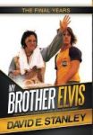 My Brother Elvis - The Final Years Hardcover