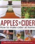 Apples To Cider - How To Make Cider At Home Paperback