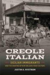 Creole Italian - Sicilian Immigrants And The Shaping Of New Orleans Food Culture Hardcover