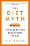 The Diet Myth - The Real Science Behind What We Eat   Paperback