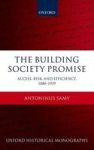 The Building Society Promise - Access Risk And Efficiency 1880-1939 Hardcover