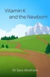 Vitamin K And The Newborn Paperback 2ND New Edition