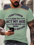 Funny 'never Been This Old Before' Print Tee Shirt Tee For Men Casual Short Sleeve T-Shirt For Summer Spring Fall Tops As Gifts