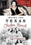 Inside The Texas Chicken Ranch - The Definitive Account Of The Best Little Whorehouse Paperback