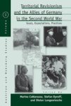 Territorial Revisionism And The Allies Of Germany In The Second World War - Goals Expectations Practices Paperback