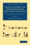 Travels Along The Mediterranean And Parts Adjacent - In Company With The Earl Of Belmore During The Years 1816-17-18   Paperback