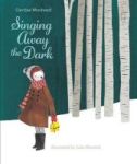 Singing Away The Dark Hardcover