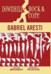 Downhill And Rock & Core Hardcover