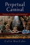 Perpetual Carnival - Essays On Film And Literature   Hardcover