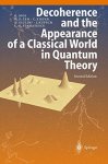 Decoherence And The Appearance Of A Classical World In Quantum Theory