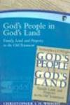 God's People in God's Land - Family, Land and Property in the Old Testament