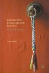 Paradigms And Public Sector Reform 2016 - Public Administration Of Bhutan Hardcover