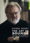 Pierre Henry: The Art Of Sounds