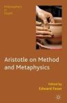 Aristotle On Method And Metaphysics Philosophers In Depth