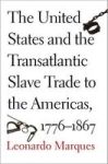 The United States And The Transatlantic Slave Trade To The Americas 1776-1867 Hardcover