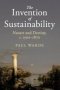 The Invention Of Sustainability - Nature And Destiny C.1500-1870   Paperback