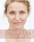The Longevity Book - Live Stronger. Live Better. The Art Of Ageing Well. Paperback