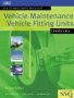 Vehicle Maintenance: Vehicle Fitting Units Levels 1 & 2 - Vehicle Maintenance And Repair Series   Paperback 3RD Edition