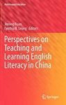 Perspectives On Teaching And Learning English Literacy In China Hardcover 2012 Ed.