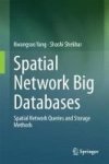 Spatial Network Big Databases - Spatial Network Queries And Storage Methods Hardcover