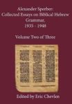 Alexander Sperber - Collected Essays On Biblical Hebrew Grammar 1935 - 1948: Volume Two Of Three Hardcover