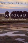 Facing Gaia - Eight Lectures On The New Climatic Regime Paperback