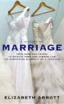 A History Of Marriage - From Same Sex Unions To Private Vows And Common Law The Surprising Diversity Of A Tradition Paperback